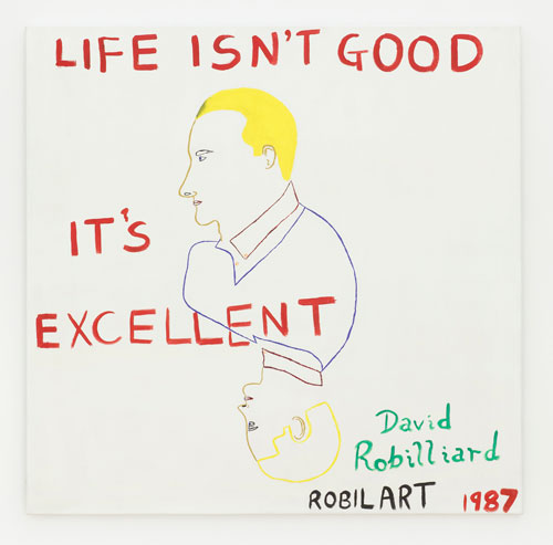 David Robilliard. Life Isn’t Good, It’s Excellent, 1987. Acrylic on canvas. Photograph: Paul Knight. Courtesy collection Michael Neff, Frankfurt am Main. © The Estate of David Robilliard. All rights reserved. DACS 2014.