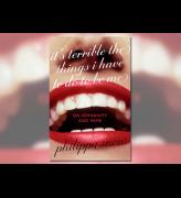 It’s Terrible the Things I Have to Do to Be Me: On Femininity and Fame, by Philippa Snow, published by Virago.