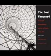 The Lost Vanguard: Russian Modernist Architecture 1922-1932