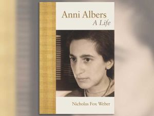 Anni Albers: A Life by Nicholas Fox Weber, published by Yale University Press.