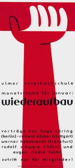 Poster for the lecture series ‘wiederaufbau’ (rebuilding) at the Ulm Volkshochschule in 1947, after a design by Otl Aicher. HfG-Archiv / Museum Ulm, © Florian Aicher.