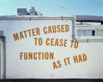 Lawrence Weiner. <em>MATTER CAUSED TO CEASE TO FUNCTION AS IT HAD</em>, 1995. Language and the materials referred to, dimensions variable. Installation view, Regen Projects, Los Angeles, 1995. Courtesy Regen Projects, Los Angeles. Copyright © Lawrence Weiner.