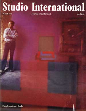 Studio International, 1973, March 1973, Volume 185 Number 953. Cover: Robyn Denny in his studio, reflected in one of his Colour Box series. Photo by Rowland Scherman.