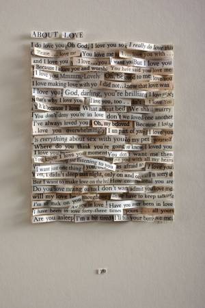 Ellen Bell. <em>A Short Story: About Love (2)</em>, 2011. Text from various 20th & 21st century publications of romantic novels and short stories & acid-free glue, 35 x 28 x 5 cm.