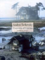 Andrei Tarkovsky: elements of cinema