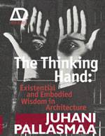 The Thinking Hand: Essential and Embodied Wisdom in Architecture