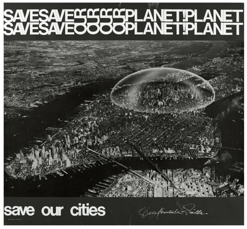 Save Our Planet, Save Our Cities poster featuring Richard Buckminster Fuller's Dome Over Manhattan scheme of the early 1960s, 1971. Unknown designer © V&A Images