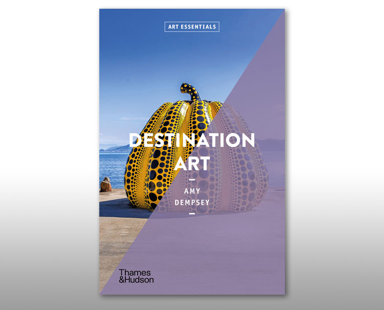 Destination Art by Amy Dempsey, published by Thames & Hudson, 2021. © Thames & Hudson.