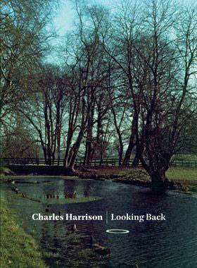 Charles Harrison: Looking Back. Published by Ridinghouse, London, 2011.