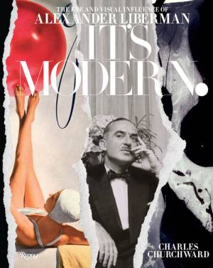 It’s Modern: The Eye and Visual Influence of Alexander Liberman by Charles Churchward, book cover.