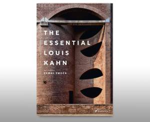The Essential Louis Kahn by Cemal Emden, published by Prestel.