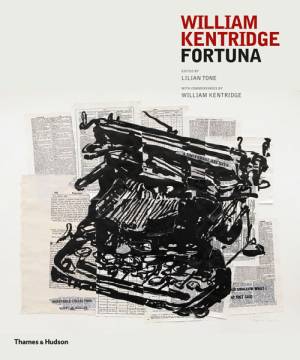 William Kentridge: Fortuna, edited by Lilian Tone with commentary by William Kentridge. Published by Thames and Hudson, 2013