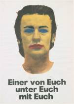 Martin Kippenberger. <em>One of You, Among You, With You</em> (Einer von Euch, unter Euch, mit Euch) 1979, 595 x 420 mm. Poster (c) Estate Martin Kippenberger. Galerie Gisela Capitain, Cologne