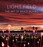Light Field: The Art of Bruce Munro by Fiona Gruber, published by Lund Humphries, 2023.