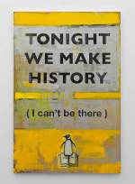 Harland Miller, Tonight We Make History (P.S. I Can't Be There), 2016. Oil on canvas, 235 x 156 cm. Courtesy the artist and Blain Southern. Photograph: Peter Mallet.