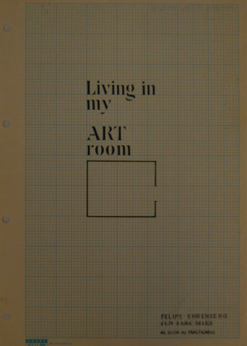 Felipe Ehrenberg. <em>Living in my art room</em>, 1973. Ink, rubber stamp and letraset on paper, 20,5 x 29,5 cm. Courtesy Felipe Ehrenberg.