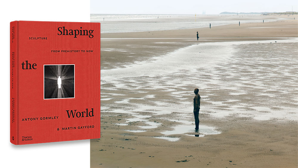Shaping the World: Sculpture from Pre-History to Now, by Antony Gormley and Martin Gayford. Published by Thames & Hudson; Antony Gormley, Another Place, 1997. Permanent installation, Crosby Beach, Merseyside, England. A Sefton Metropolitan Borough Council Commission. Photo: Stephen White. © the artist.