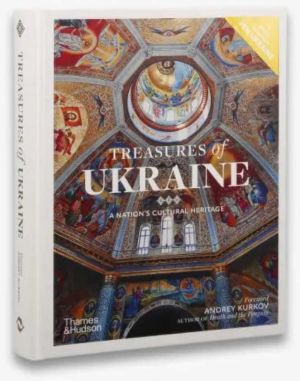 Treasures of Ukraine: A Nation’s Cultural Heritage published by Thames & Hudson.