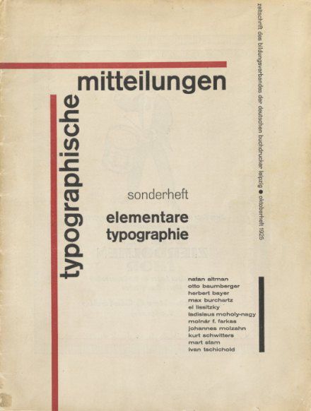 Jan Tschichold. Typographische Mitteilungen, Sonderheft: Elementare Typographie (Typographic Studies, Special Issue: Elemental Typography), October 1925. Published by Bildungsverband der deutschen Buchdrucker, Berlin. Letterpress. The Museum of Modern Art, New York, Gift of Suzanne Slesin, 698.2013. Digital Image © The Museum of Modern Art/Licensed by SCALA / Art Resource, NY.