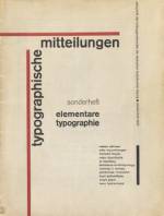 Jan Tschichold. Typographische Mitteilungen, Sonderheft: Elementare Typographie (Typographic Studies, Special Issue: Elemental Typography), October 1925. Published by Bildungsverband der deutschen Buchdrucker, Berlin. Letterpress. The Museum of Modern Art, New York, Gift of Suzanne Slesin, 698.2013. Digital Image © The Museum of Modern Art/Licensed by SCALA / Art Resource, NY.