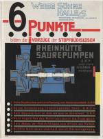 Kurt Schwitters. 6 Punkte bilden die Vorzüge der Stopfbüchslosen, Rheinhütte Säurepumpen, Weise Söhne, Halle/S (Six points create advantages for … acid pumps, Weise Sons, Halle/Saale) brochure, ca. 1927. Letterpress. The Museum of Modern Art, New York, Jan Tschichold Collection, Gift of Philip Johnson, 925.1999. Digital Image © The Museum of Modern Art/Licensed by SCALA / Art Resource, NY. © 2018 Artist Rights Society (ARS), New York / VG Bild-Kunst, Bonn.